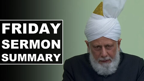 Huzoor's Friday Sermon Summary | 31 Oct 2025