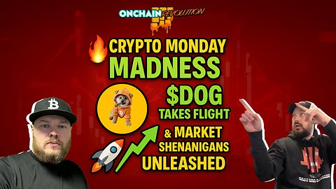 🔥 Crypto Monday Madness: DOG Takes Flight & Market Shenanigans Unleashed!