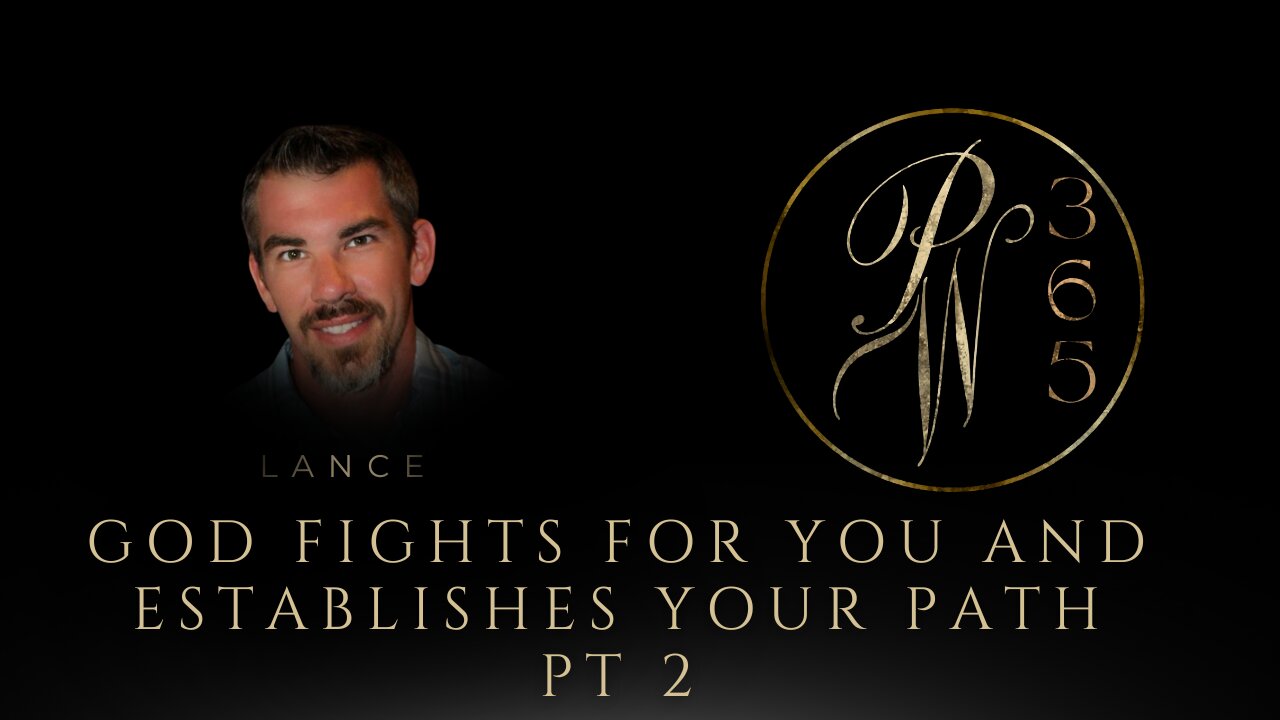 God fights for you and establishes your path Pt. 2