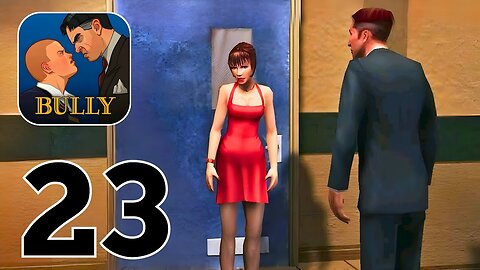 Bully Anniversary Edition - Gameplay Walkthrough | Part 23 (Android, iOS)