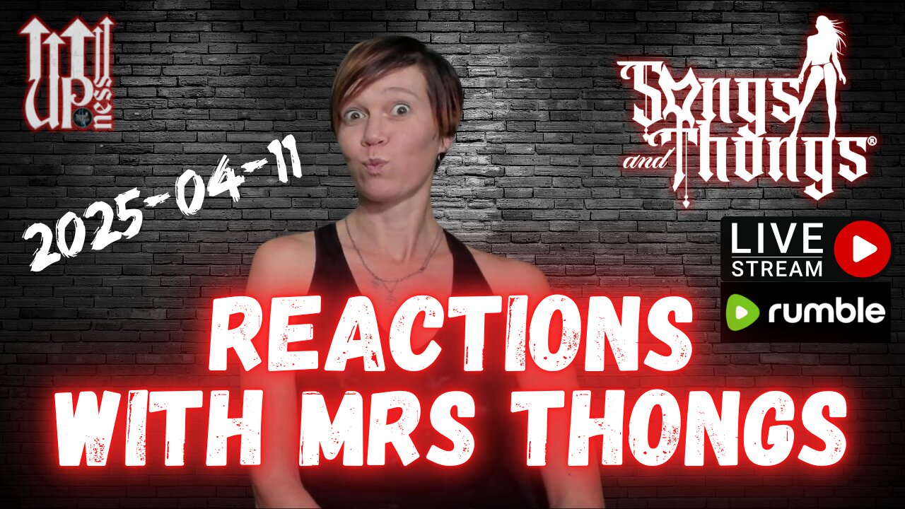 Friday Live Reactions with Mrs Thongs of Songs & Thongs