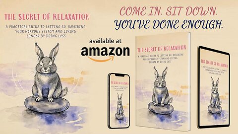 The Secret of Relaxation: Let Go, Rewire Your Nervous System, and Live Longer by Doing Less