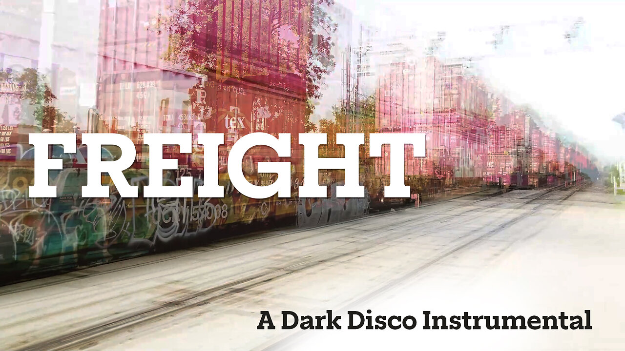 Freight – A Dark Disco Instrumental