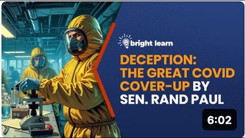 "Sen. Rand Paul's Revelations: Unmasking the COVID Deception with BrightLearn"