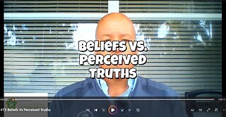 Beliefs versus Perceived Truths