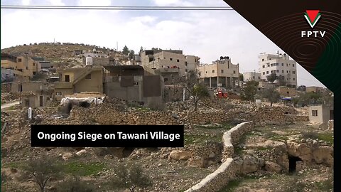 Ongoing Siege on Tawani Village