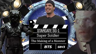 SG1 Super Soldier: The Making Of A Monster | STARGATE BONUS