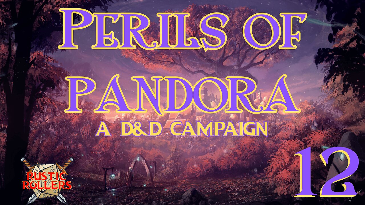 Rustic Rollers Presents: Perils of Pandora #12