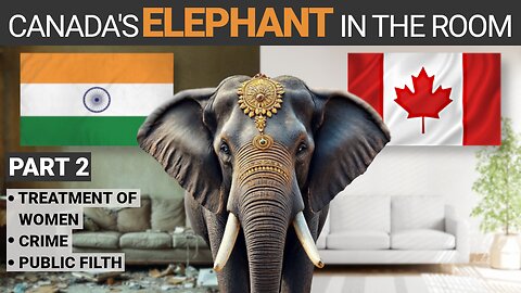 How Indian Culture Is Destroying Canada - Part 2