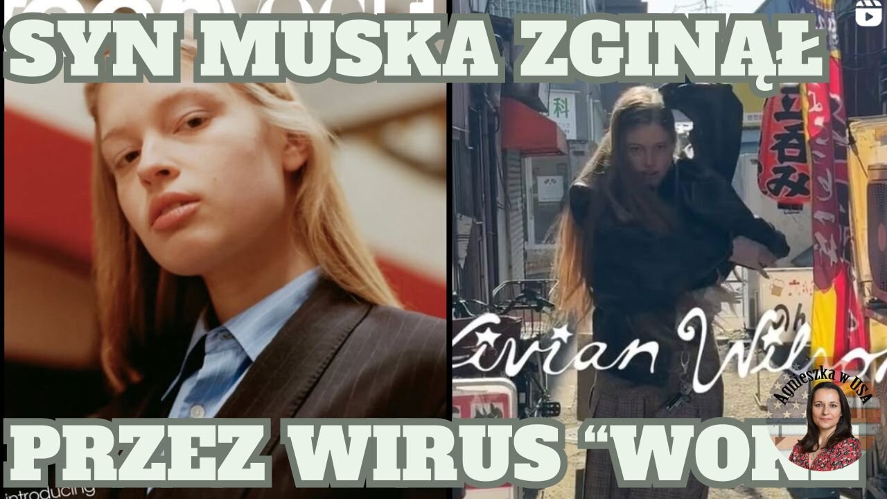 Xavier Musk .... czy też Vivian Wilson ... nie chce mieć nic wspólnego z ojcem