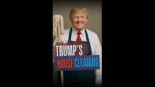 Trump's House Cleaning