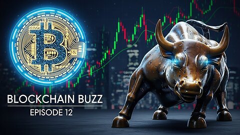 Blockchain Buzz Episode 12