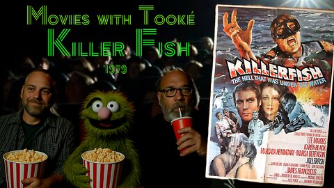 Movies with Tooké: Killer Fish