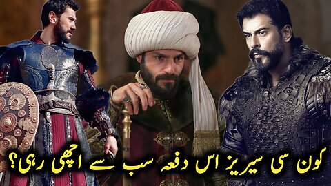 Which Historical Series Was Best This Year?| Kurulus Osman | Sultan Mehmed Fatih | Salahuddin Ayyubi