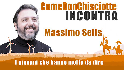 CDC Incontra - Massimo Selis - "E se ora, lontano" un film che scopre i giovani dei nostri giorni.