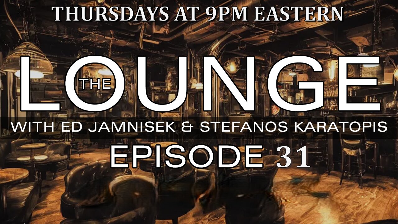 The Lounge Episode 31 with Ed Jamnisek & Stefanos Karatopis