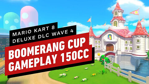 Mario Kart 8 Deluxe - Booster Course Pass Wave 4 - Boomerang Cup 150cc Game