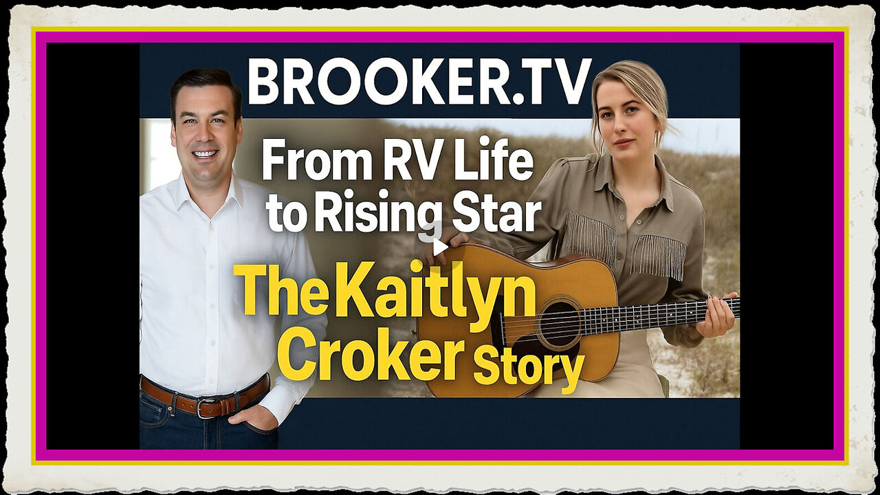 FROM RV LIFE TO RISING STAR THE KAITLYN CROKER STORY WITH PAUL BROOKER