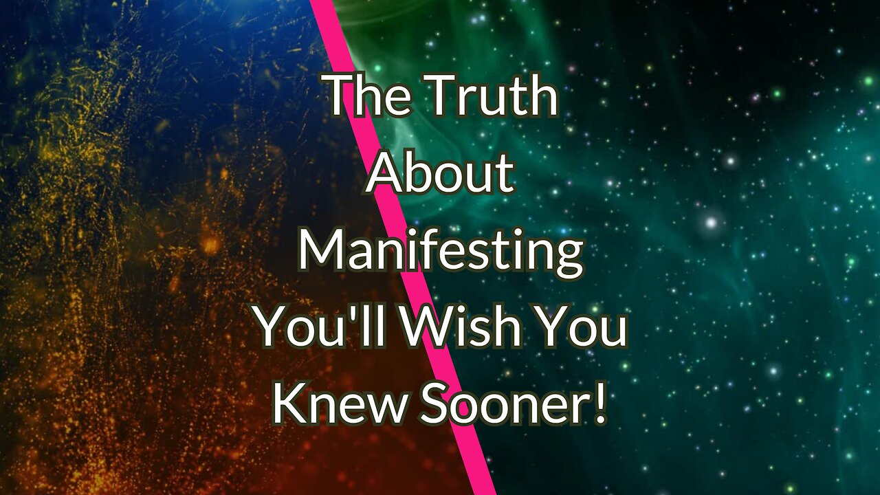 The Truth About Manifesting - You'll Wish You Knew Sooner!