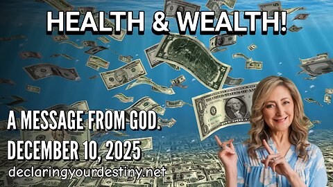 HEALTH AND WEALTH - A MESSAGE FROM GOD - 12/10/25