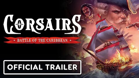 Corsairs - Battle of the Caribbean - Official Gameplay Reveal Teaser Trailer