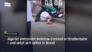 Algerier entzündet Molotow-Cocktail in Straßenbahn – und setzt sich selbst in Brand
