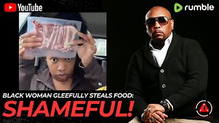 Black Woman Proudly Steals Food Amid EBT Stoppage - SHAMEFUL
