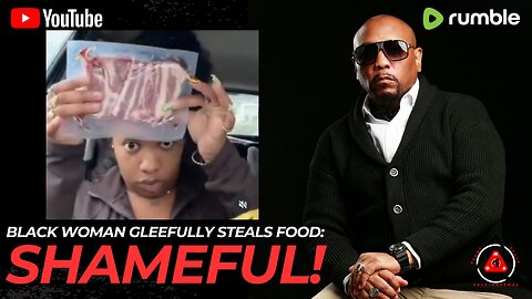 Black Woman Proudly Steals Food Amid EBT Stoppage - SHAMEFUL