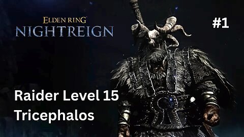 Nightreign Raider Level 15 Tricephalos #1
