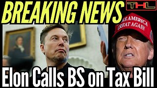 BREAKING NEWS | ELON MUSK CALLS TRUMP'S BIG BEAUTIFUL BILL A "DISGUSTING ABOMINATION"