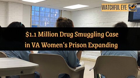 More Arrests in Drug Smuggling Case at VA Women's Prison