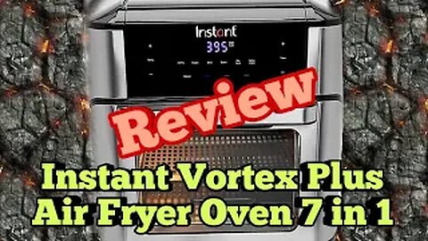 Instant Vortex Plus Air Fryer Oven 7 in 1 - review
