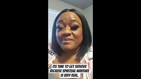 Its time to get serious Because spiritual warfare is very real.