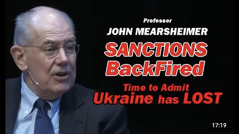 John Mearsheimer: Time to Admit Ukraine LOST - Sanctions BackFired