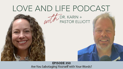 Are You Sabotaging Yourself with Your Words? Ep. 350