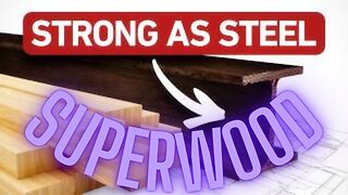 Superwood: The Future of Construction?