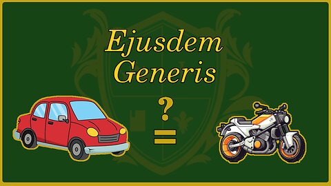 🟢LEGAL CONCEPT: Ejusdem Generis - "Of the same like"; help narrow the definitions 🟢