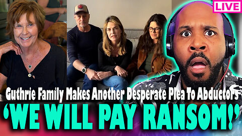 'WE WILL PAY!' Savannah Guthrie & Family Sends Another Video Pleading For Nancy Guthrie STILL ALIVE?