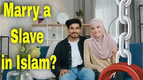 Marry is Slave in Islam!? Quran Tafsir