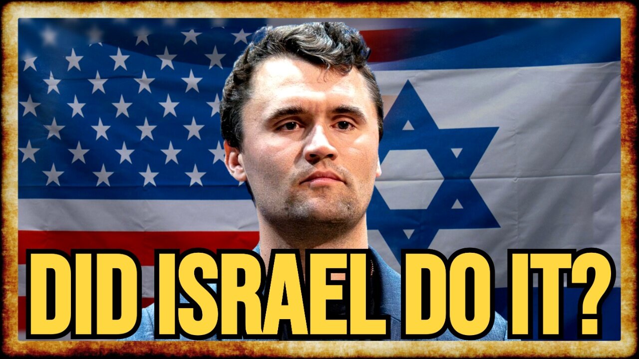 Charlie Kirk Feared Criticizing Israel: Strange Details of Assassination