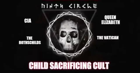 HORROR: Ninth circle cult, the Vatican & global elites involved in child sacrifice