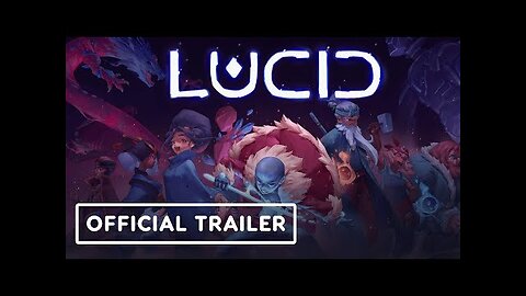 Lucid - Official Gameplay Trailer