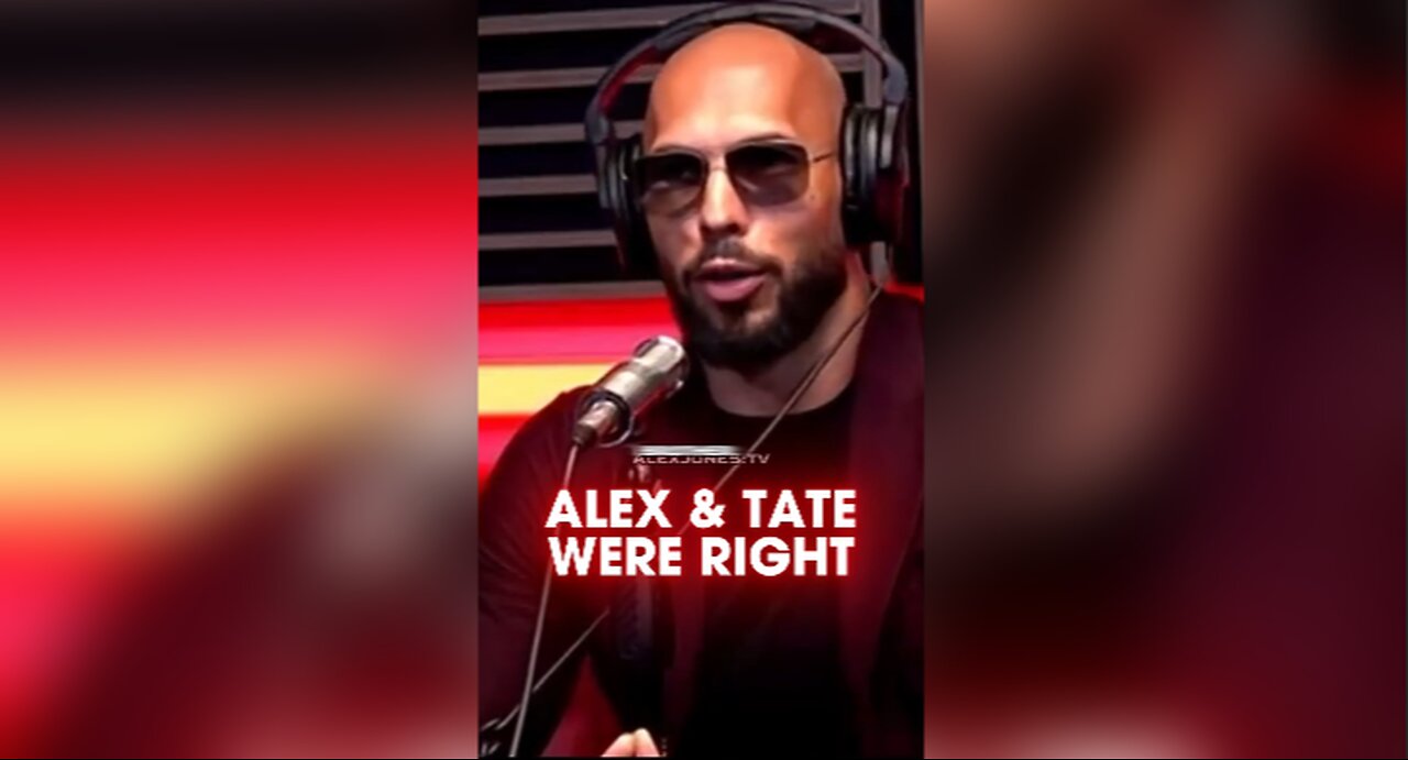 How Many Times Do Alex Jones & Andrew Tate Have To Be Proven Right Before You Listen - 8/24/23
