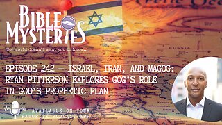 Episode 242 — Israel, Iran, and Magog: Ryan Pitterson Explores Gog’s Role in God’s Prophetic Plan