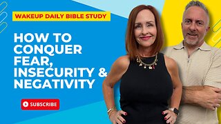 How to Conquer Fear, Insecurity & Negativity