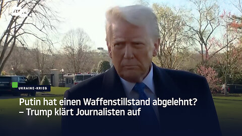 Putin hat einen Waffenstillstand abgelehnt? – Trump klärt Journalisten auf