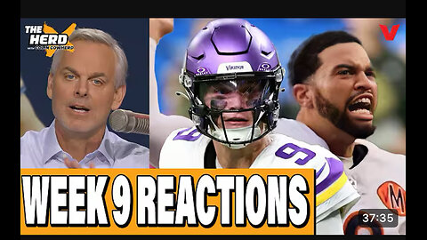 Colin cowherd NFL week 9 reaction