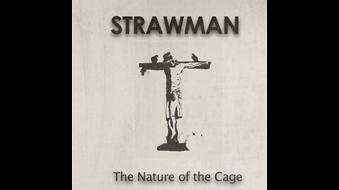 Strawman - The Nature of the Cage (OFFICIAL Long version) back to basics in common law
