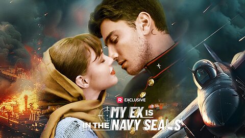 My Ex Is In The Navy Seals (Full Movie)