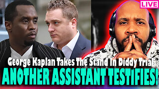 WOW! Diddy Trial Day 8: Former Assistant George Kaplan Takes The Stand